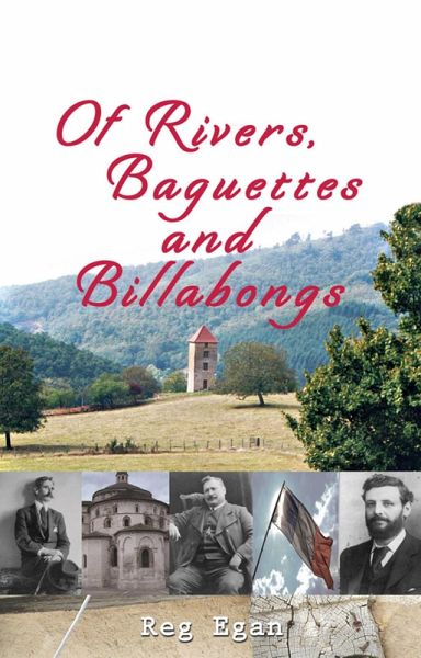 Of Rivers, Baguettes and Billabongs (eBook, ePUB) Of Rivers, Baguettes and Billabongs (eBook, ePUB)