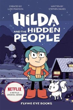 Hilda and the Hidden People: Hilda Netflix Tie-In 1 - Pearson, Luke; Davies, Stephen