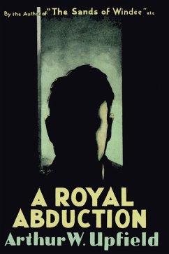 A Royal Abduction (eBook, ePUB) - Upfield, Arthur W.
