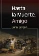 Hasta la Muerte, Amigo (eBook, ePUB) - Bild 1