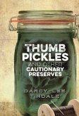 Thumb Pickles and Other Cautionary Preserves (eBook, ePUB)