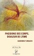 Passions des corps, douleur de l'âme... - Bild 1