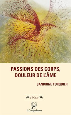 Passions des corps, douleur de l’âme (eBook, ePUB) - Turquier, Sandrine