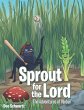 Sprout for the Lord - Bild 1