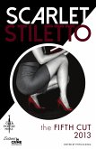 Scarlet Stiletto: The Fifth Cut - 2013 (eBook, ePUB) Scarlet Stiletto: The Fifth Cut - 2013 (eBook, ePUB)
