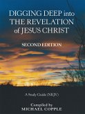 Digging Deep into the Revelation of Jesus Christ (eBook, ePUB)