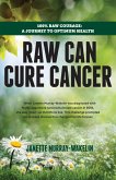 Raw Can Cure Cancer (eBook, ePUB)