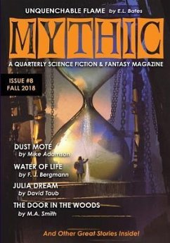 Mythic #8: Fall 2018 - Bates, E. L.; Fletcher, Peri L.; Taub, David