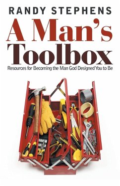 A Man's Toolbox - Stephens, Randy