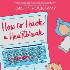 How to Hack a Heartbreak - Rockaway, Kristin