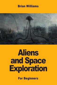 Aliens and Space Exploration - Williams, Brian