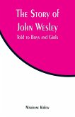 The Story of John Wesley