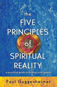 The Five Principles of Spiritual Reality (eBook, ePUB) - Guggenheimer, Paul