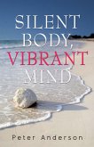 Silent Body, Vibrant Mind (eBook, ePUB)