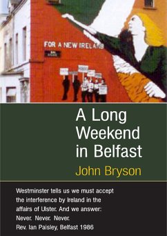 A Long Weekend In Belfast (eBook, ePUB) - Bryson, John