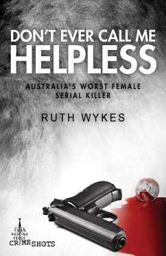 Don't Ever Call Me Helpless (eBook, ePUB) - Wykes, Ruth