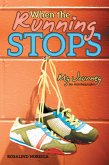 When the Running Stops (eBook, ePUB)