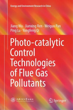 Photo-catalytic Control Technologies of Flue Gas Pollutants - Wu, Jiang;Ren, Jianxing;Pan, Weiguo