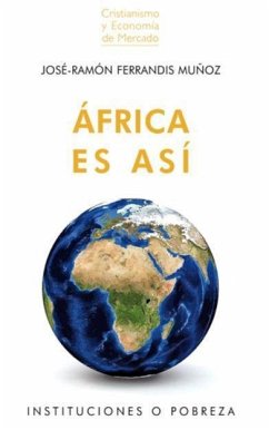 África es así : instituciones o pobreza - Ferrandis Muñoz, José-Ramón
