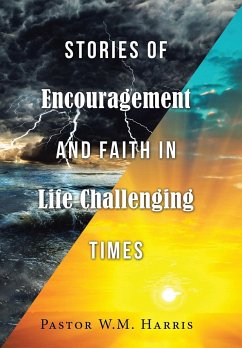 Stories of Encouragement and Faith in Life Challenging Times