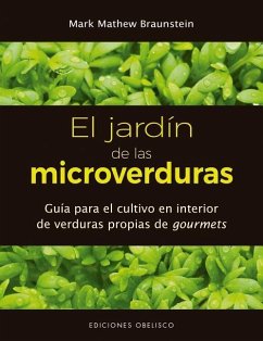 Jardin de Las Microverduras, El - Braunstein, Mark Mathew