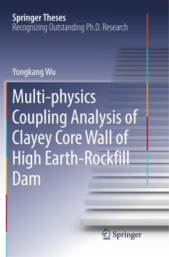 Multi-physics Coupling Analysis of Clayey Core Wall of High Earth-Rockfill Dam - Wu, Yongkang