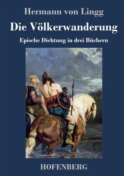 Die Völkerwanderung - Lingg, Hermann von