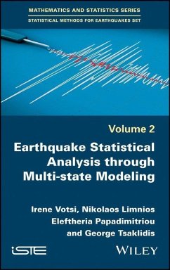Earthquake Statistical Analysis through Multi-state Modeling (eBook, PDF) - Votsi, Irene; Limnios, Nikolaos; Papadimitriou, Eleftheria; Tsaklidis, George