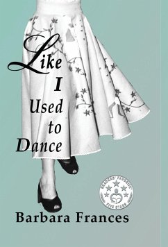 Like I Used To Dance - Frances, Barbara