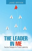 The Leader in Me: Success Strategies for Project Leadership