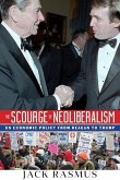 The Scourge of Neoliberalism: US Economic Policy from Reagan to Trump