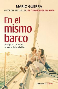 En El Mismo Barco: Navega Con Tu Pareja Al Puerto de la Felicidad / In the Same Boat: Navigate Your Partner in the Same Boat - Guerra, Mario