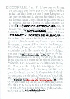 El léxico de astronomía y navegación en Martín Cortés de Albacar - García-Macho Alonso de Santamaría, María Lourdes . . . [et al.