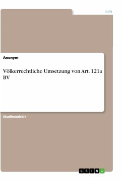 Völkerrechtliche Umsetzung von Art. 121a BV - Anonym
