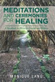 Meditations and Ceremonies for Healing
