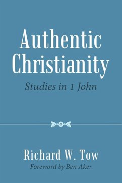 Authentic Christianity - Tow, Richard W.