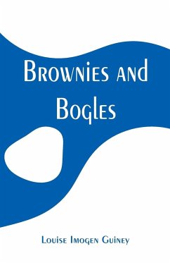 Brownies and Bogles - Guiney, Louise Imogen