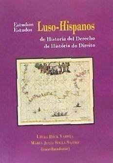 Estudios luso-hispanos de historia del derecho - Beck Varela, Laura