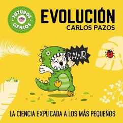 Evolución / Evolution for Smart Kids: La Ciencia Explicada a Los Más Pequeños / Science Explained to the Little Ones - Pazos, Carlos