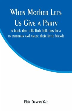 When Mother Lets Us Give a Party - Yale, Elsie Duncan