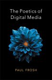 The Poetics of Digital Media (eBook, PDF)