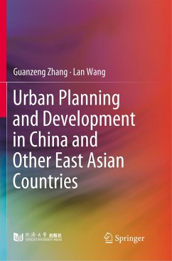 Urban Planning and Development in China and Other East Asian Countries - Zhang, Guanzeng;Wang, Lan