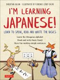 I'm Learning Japanese!: Learn to Speak, Read and Write the Basics