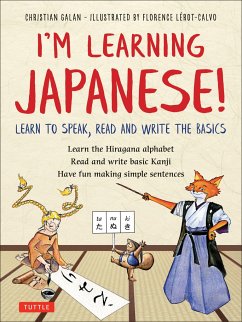 I'm Learning Japanese!: Learn to Speak, Read and Write the Basics - Galan, Christian