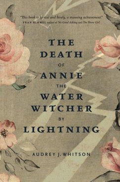 The Death of Annie the Water Witcher by Lightning - Whitson, Audrey