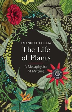 The Life of Plants (eBook, PDF) - Coccia, Emanuele