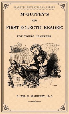 McGuffey's First Eclectic Reader - Mcguffey, William Holmes