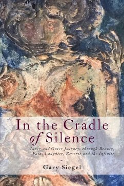 In the Cradle of Silence - Siegel, Gary