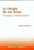 La liturgia de las horas : teología y espiritualidad La liturgia de las horas : teología y espiritualidad