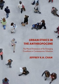 Urban Ethics in the Anthropocene - Chan, Jeffrey K.H.